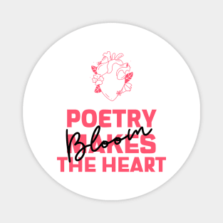 Poetry makes the Heart Bloom Magnet